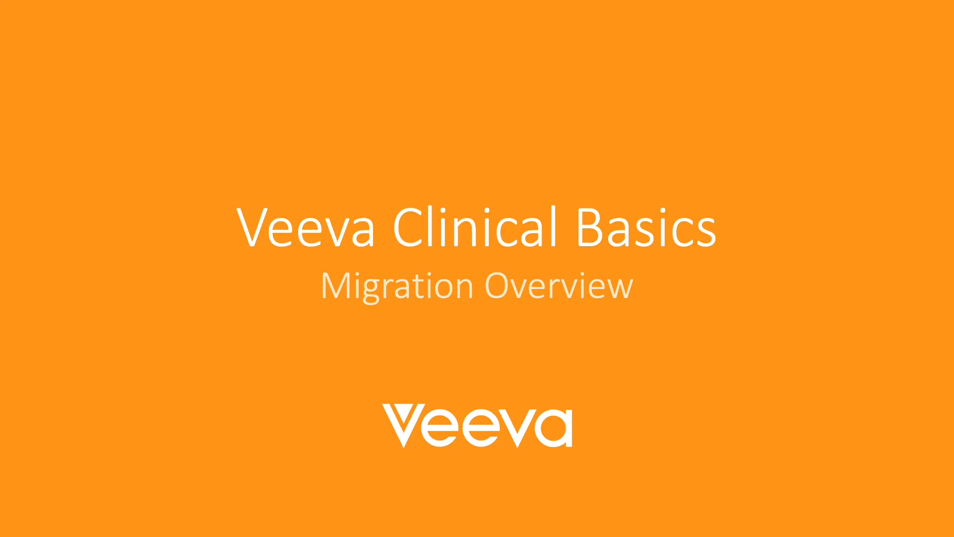 Veeva Clinical Basics | Migration Overview