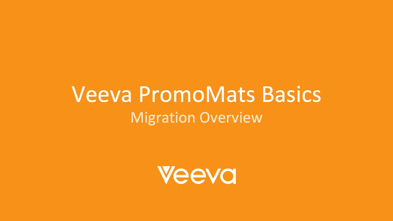 Veeva PromoMats Basics | Migration Overview