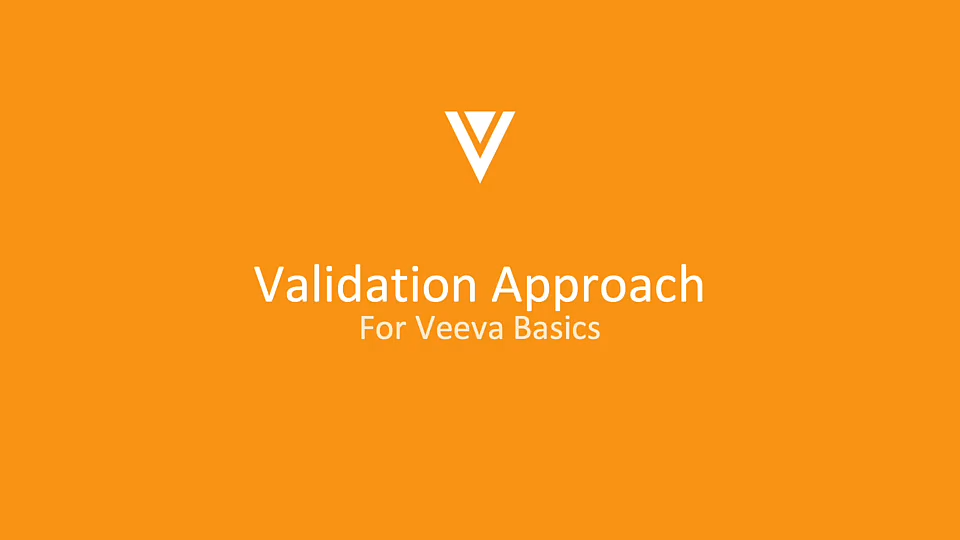 Veeva Basics Validation Approach
